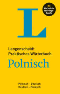 Langenscheidt Praktisches W&ouml;rterbuch Polnisch : Polnisch - Deutsch / Deutsch - Polnisch, mit Wortschatz f&uuml;r Pflegeberufe (Langenscheidt Praktisches W&ouml;rterbuch) （2023. 671 S. 156 mm）