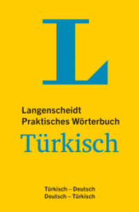 Langenscheidt Praktisches W&ouml;rterbuch T&uuml;rkisch : T&uuml;rkisch - Deutsch / Deutsch-T&uuml;rkisch (Langenscheidt Praktisches W&ouml;rterbuch) （3. Aufl. 2023. 672 S. 156 mm）