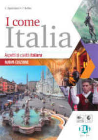 I come Italia - Nuova Edizione : Aspetti di civilta italiana. Livello B1/B1+ （2018. 144 S. 297 mm）