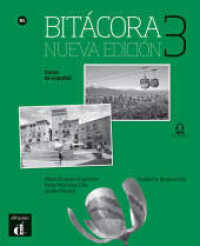 Bitácora nueva edición 3 B1 : Curso de español. Cuaderno de ejercicios con MP3 descargable (Bitácora Nueva edición) （2017. 160 S. 270 mm）