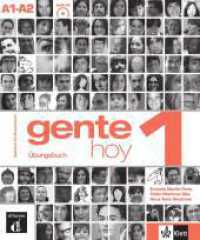 Gente hoy. 1 Gente hoy 1 A1-A2 : Übungsbuch mit Audios (Gente hoy) （2013. 191 S. m. Abb. 287 mm）
