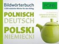 PONS Bildwörterbuch Polnisch : Polnisch-Deutsch. 1.500 nützliche Wörter für den Alltag