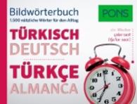 PONS Bildwörterbuch Türkisch : 1.500 nützliche Wörter für den Alltag. Türkisch-Deutsch