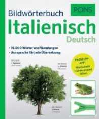 PONS Bildwörterbuch Italienisch-Deutsch， m. Online-Zugang : 16.000 Wörter und Wendungen. Premium-App: Wortschatz trainieren und hören