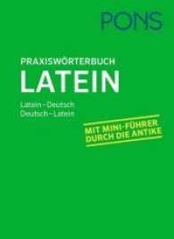 PONS Praxiswörterbuch Latein : Latein-Deutsch / Deutsch-Latein mit Mini-Führer durch die Antike. 25.000 Stichwörter und Wendungen