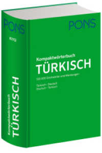 PONS Kompaktw&ouml;rterbuch T&uuml;rkisch : Deutsch-T&uuml;rkisch / T&uuml;rkisch-Deutsch. 120.000 Stichw&ouml;rter und Wendungen. (PONS Kompaktw&ouml;rterbuch) （3. Aufl. 2022. 1583 S. 198 mm）