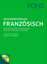 PONS Großwörterbuch Französisch， m. 1 Buch， m. 1 Beilage : Französisch-Deutsch / Deutsch-Französisch. Mit Online-Wörterbuch und E-Book (PONS Großwörterbuch)