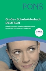 PONS Großes Schulwörterbuch Deutsch : Ab Klasse 5 （Neubearb. 2006. 64, 1382 S. 19,5 cm）