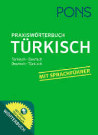 PONS Praxiswörterbuch Türkisch, m. 1 Buch, m. 1 Beilage : Türkisch-Deutsch / Deutsch-Türkisch. Mit Sprachführer und Online-Wörterbuch (PONS Praxiswörterbuch) （1. Auflage. 2015. 696 S. 11.3 cm）