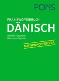 PONS Praxiswörterbuch Dänisch : Dänisch-Deutsch / Deutsch-Dänisch. Mit Sprachführer