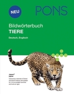 PONS Bildwörterbuch Tiere : Dtsch.-Engl. Rund 1700 Begriffe in Englisch und Deutsch