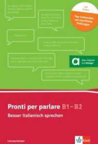 Pronti per parlare B1-B2 : Besser Italienisch sprechen. Lernwortschatz für die mündliche Kommunikation. Mit Audio-Downloads （2017. 72 S. 235 mm）