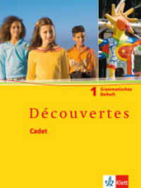 Découvertes Cadet 1 : Grammatisches Beiheft 1. Lernjahr (Découvertes Cadet) （2007. 72 S. m. zahlr. farb. Illustr. 260.00 mm）
