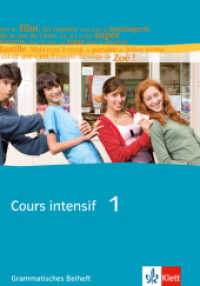 Cours intensif. 1 Cours intensif 1 : Grammatisches Beiheft 1. Lernjahr (Cours intensif. Französisch als 3. Fremdsprache)
