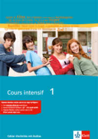 Cours intensif. 1 Cours intensif 1， m. 1 Beilage : Cahier d'activités mit Audios 1. Lernjahr (Cours intensif. Französisch als 3. Fremdsprache)