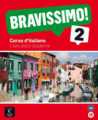 Bravissimo!. Bd.2 Bravissimo! 2 A2 : Corso d'italiano. Libro dello studente + audio （2013. m. zahlr. Abb. 271 mm）