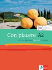 Con piacere. Lehr- und Arbeitsbuch und Audios : Kurs- und Übungsbuch mit Audios （2011. 248 S. m. zahlr. meist farb. Abb. 281 mm）