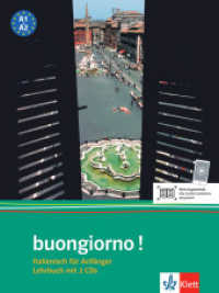 buongiorno!. Buongiorno! A1-A2 : Italienisch für Anfänger. Kursbuch mit Audio-CD （2011. 264 S. m. zahlr. meist farb. Abb. 261 mm）