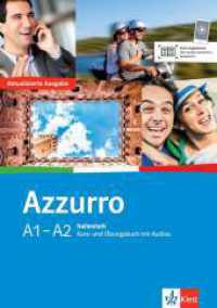 Azzurro. Lehr- und Arbeitsbuch, m. Audio-CD : Aktualisierte Ausgabe. Kurs- und Übungsbuch mit Audios （Aktualisierte Ausgabe. 2014. 256 S. m. zahlr. meist farb. Abb. 297 mm）