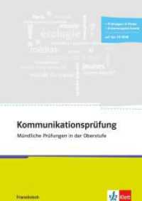 Kommunikationsprüfung Französisch, m. CD-ROM : zu allen Abi-Schwerpunktthemen. Buch mit CD-ROM. zu allen Abi-Schwerpunktthemen (Kommunikativ stark) （1. Aufl. 2014. 128 S. m. zahlr. Abb. 298 mm）