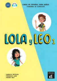 Lola y Leo - Cuaderno de ejercicios Vol.1 : Curso de Español para Niños. Niveau A1.1. Mit Audio online (Lola y Leo .1) （2016. 71 S. m. farb. Illustr. 297 mm）