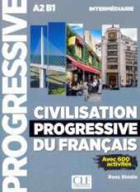 Civilisation progressive du français - Niveau intermédiaire (Civilisation progressive du Français, Niveau intermédiaire (2ème edition)) （2. Auflage. 2017. 208 S. 261 mm）