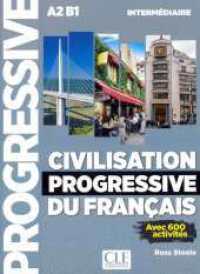 Civilisation progressive du français - Niveau intermédiaire (Civilisation progressive du Français, Niveau intermédiaire (2ème edition)) （2. Auflage. 2017. 208 S. 261 mm）