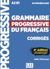 Grammaire progressive du français, Niveau intermédiaire, 4ème édition : 4ème édition avec 450 nouveaux tests et activités en ligne. Niveau A2-B1 (Grammaire progressive) （4. Auflage. 2017. 78 S. 260 mm）