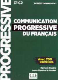Communication progressive du français, Niveau perfectionnement, Schülerbuch + mp3-CD + Online : Avec 700 exercices. Niveau C1-C2 (Communication progressive du français) （2018. 272 S. 260 mm）