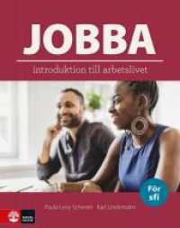 Jobba : introduktion till arbetslivet. Kurs- und Übungsbuch mit Audios