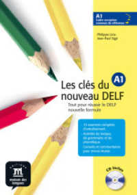 Les clés du nouveau DELF. Niveau.A1 Livre de l' eleve （Nachdr. 2011. 135 S. m. zahlr. meist farb. Abb. 297 mm）