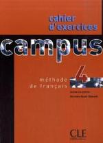 Campus. Tl.4 Cahier d' exercices : Niveau C1 （Nachdr. 2006. 94 S., Beil.: Corriges. 28,5 cm）