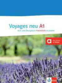 Voyages neu. Bd.A1 Kurs- und Übungsbuch : Kurs- und Übungsbuch mit Audios. Klett-Augmented App （2013. 248 S. m. zahlr. meist farb. Abb. 280 mm）