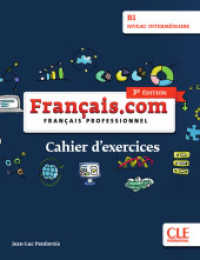 Français.com B1 intermédiaire, 3e édition : Français professionnel. Niveau B1 (Français.com - Niveau intermédiaire (3ème édition)) （3. Aufl. 2019. 103 S. 285 mm）