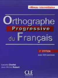 Orthographe progressive du Français. Niveau intermédiaire, Buch + Audio-CD : avec 530 exercices (Série progressive) （2. Aufl. 2013. 238 S. 260 mm）