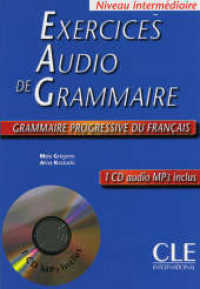 Grammaire progressive du Français, Niveau intermédiaire, Exercices Audio de Grammaire, m. MP3-CD (Grammaire progressive du Français, Niveau intermédiaire) （2010. 95 S. m. zahlr. farb. Illustr. 273 mm）