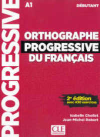 Orthographe progressive du Français. Niveau débutant, Buch + Audio-CD : avec 430 exercices （2. Auflage. 2017. 175 S. 258 mm）