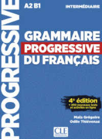 Grammaire progressive du Français, Niveau intermédiaire (4ème édition), m. Audio-CD : Avec 450 nouveaux tests et activités en ligne. Niveau A2-B1 (Grammaire progressive) （4. Aufl. 2017. 280 S. 258 mm）