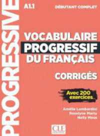 Vocabulaire progressif du Français, Niveau débutant complet (3ème édition), Corrigés + mp3-CD + Online : NIveau A1 (Vocabulaire progressif du Français, Niveau débutant (3ème édition)) （3. Auflage. 2018. 260 mm）