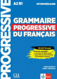 Grammaire progressive du français - Niveau intermédiaire - Deutsche Ausgabe : Deutsche Ausgabe. Mit 680 Übungen online. Niveau A2-B1 (Grammaire progressive) （2020. 280 S. 260 mm）