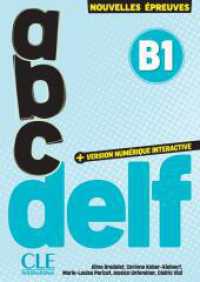 abc DELF B1 : 3e édition/Nouvelles épreuves. Cahier d'activités, audio en ligne et version numérique 100% interactive incluse (ABC DELF) （2025）