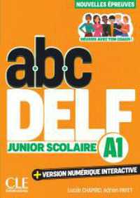abc DELF Junior Scolaire A1 : 3e édition/Nouvelles épreuves. Cahier d'activités, audio et vidéo en ligne et version numérique 100% interactive incluse (ABC DELF) （2025）