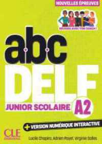 abc DELF Junior Scolaire A2 : 3e édition/Nouvelles épreuves. Cahier d'activités, audio en ligne et version numérique 100% interactive incluse (ABC DELF) （2025）