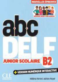 abc DELF Junior Scolaire B2 : 3e édition/Nouvelles épreuves. Cahier d'activités, audio et vidéo en ligne et version numérique 100% interactive incluse (ABC DELF) （2025）