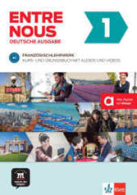 Entre nous. 1 Entre nous 1 A1 : Kurs- und Übungsbuch mit Audios (Entre nous) （2017. m. zahlr. farb. Abb. 297 mm）
