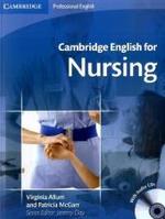 Cambridge English for Nursing, w. 2 Audio-CDs : Level B1+ (Cambridge Professional English) （Repr. 2010. 120 p. w. col. figs. 246 mm）