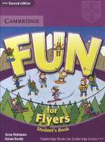 Fun for Flyers (Second edition). Student's Book (Cambridge Books for Cambridge Exams) （2nd ed. 2010）
