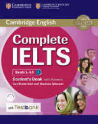 Complete IELTS - Bands 5-6.5 B2. Student's Book with answers， with CD-ROM and Testbank : Bands 5-6.5 B2. Student's Book with answers with CD-ROM with Testbank (Cambridge English)