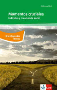 Momentos cruciales - Grundlegendes Anforderungsniveau : Individuo y convivencia social. Spanische Lektüre für das 3., 4., 5. und 6. Lernjahr. (Niveau B2). Originaltext mit Annotationen (Biblioteca Klett) （2014. 63 S. 198 mm）