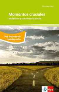 Momentos cruciales / Individuo y convivencia social : Spanische Lektüre für das 3., 4., 5. und 6. Lernjahr. Neu beginnende Fremdsprache. Niveau B1. Originaltext mit Annotationen (Biblioteca Klett) （2014. 43 S. 198 mm）